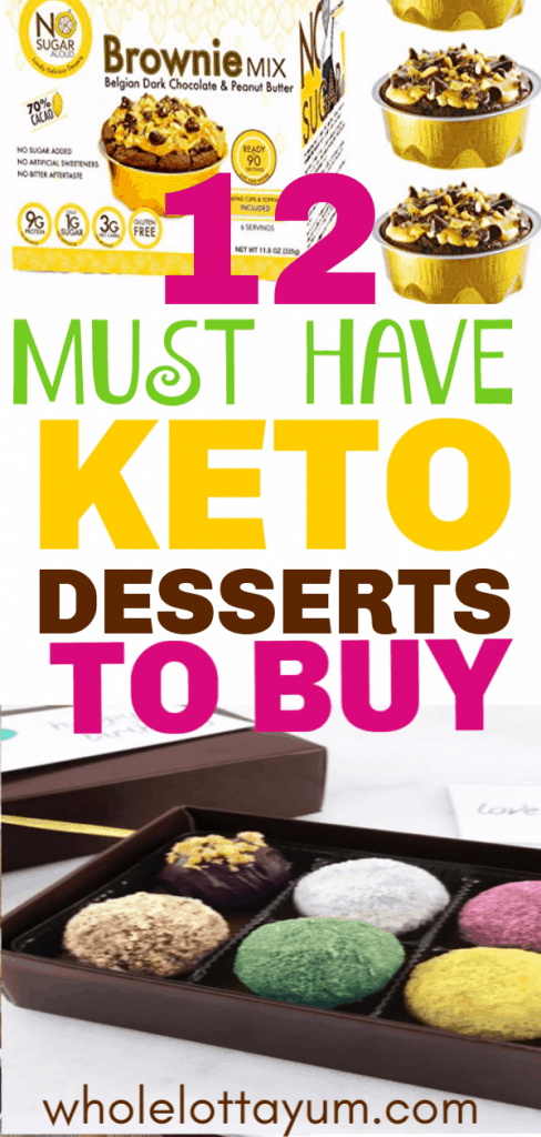 16 Best Keto Desserts To Buy Whole Lotta Yum