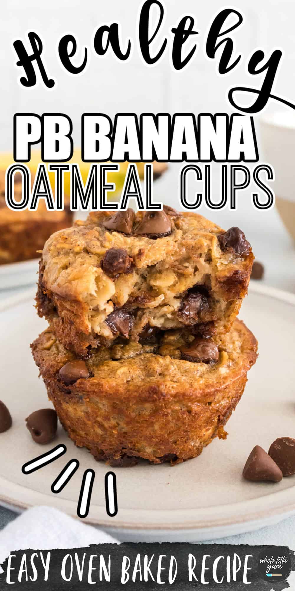 Peanut Butter Banana Baked Oatmeal Cups Whole Lotta Yum