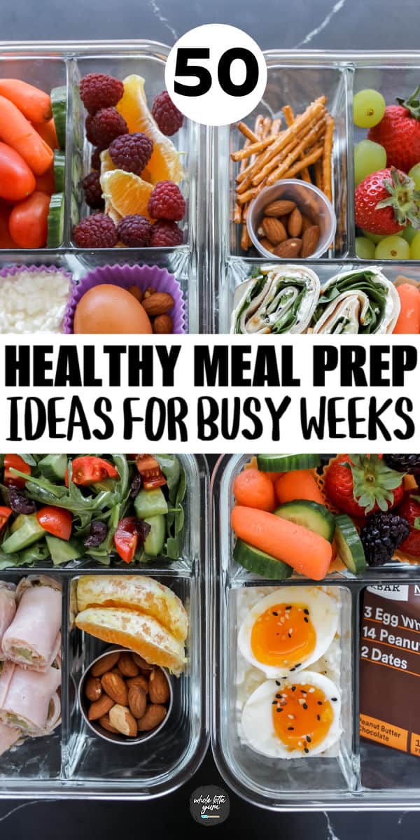 50 Easy Lunch Meal Prep Ideas for the Week - Whole Lotta Yum