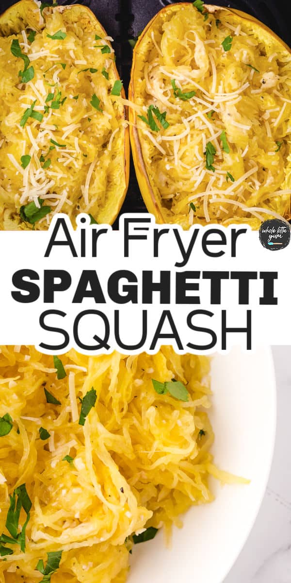 Garlic Parmesan Air Fryer Spaghetti Squash - Whole Lotta Yum