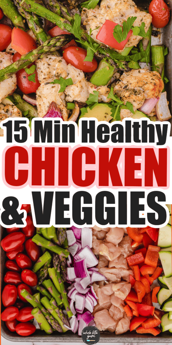 15 Min Sheet Pan Chicken and Vegetables - (Healthy & Easy!)