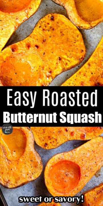 Baked Butternut Squash in the Oven - Whole Lotta Yum