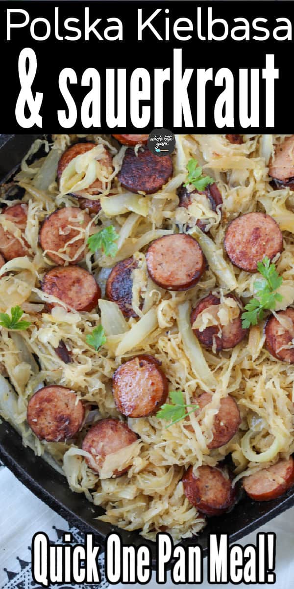 Kielbasa and Sauerkraut (Stovetop Recipe) Whole Lotta Yum