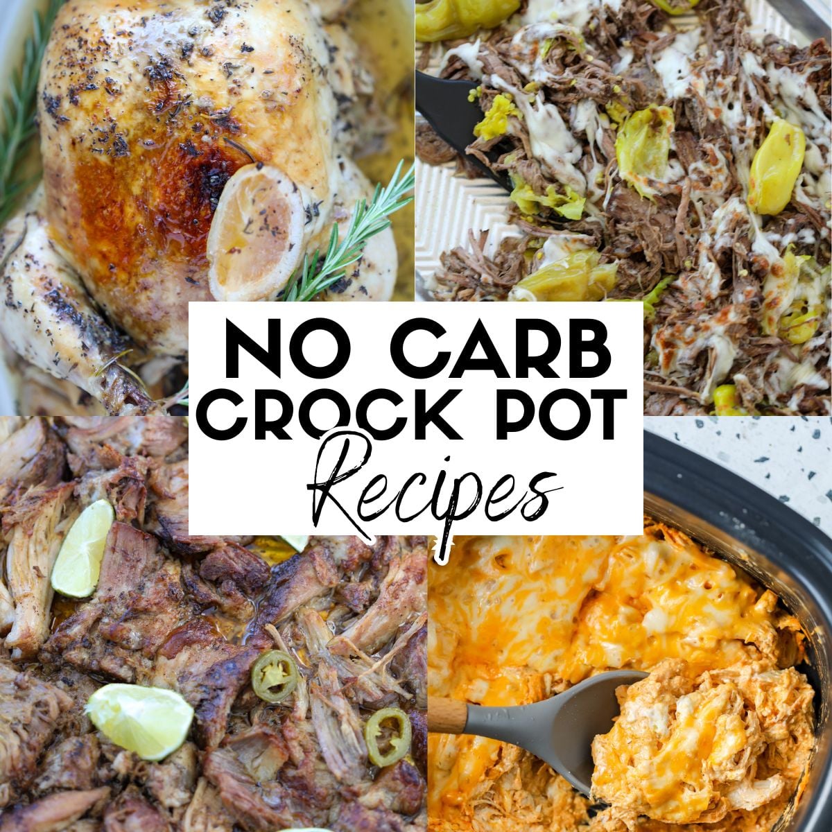no carb crock pot recipes collage featuring whole chicken casserole pork carnitas and italian beef