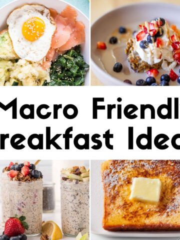 Macro Friendly Breakfast Ideas