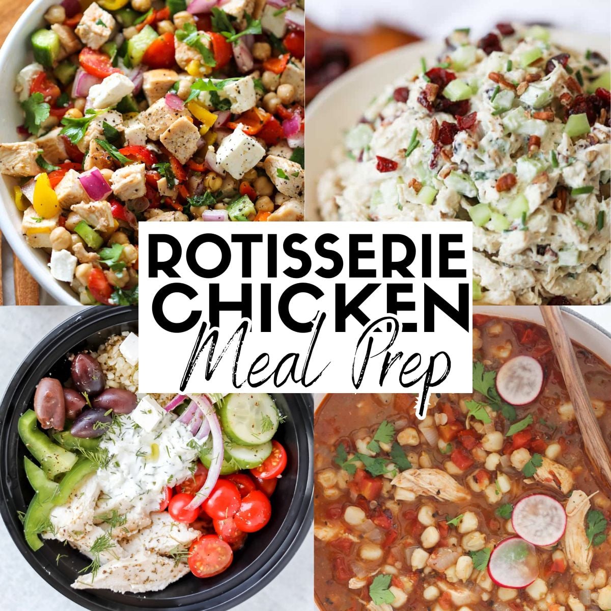 meal prepping with rotisserie chicken collage of salads soups and bowls