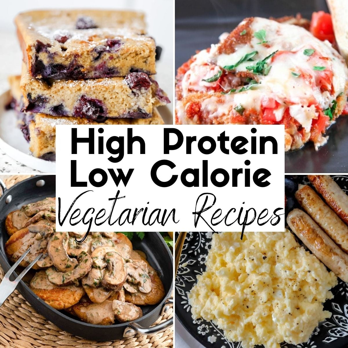 High Protein Low Calorie Vegetarian Recipes